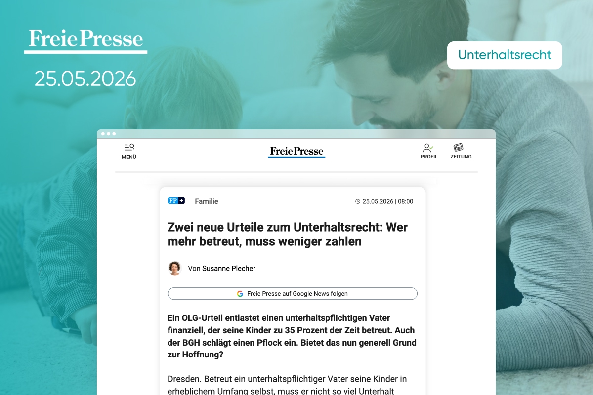 Freie Presse Artikel über Unterhaltsrecht: Faire Berücksichtigung von Vätern bei der Betreuung und Unterhaltszahlungen.